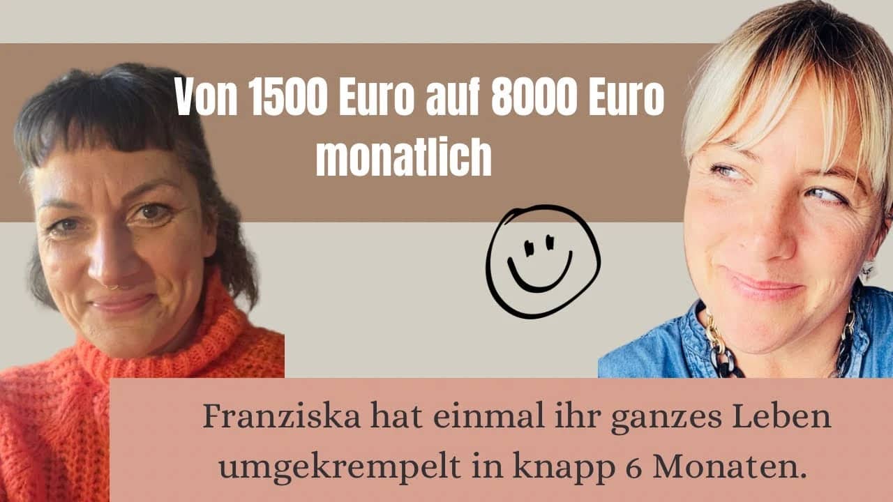 Von hoch verschuldet zu 8.000 Euro monatlich in knapp 6 Monaten