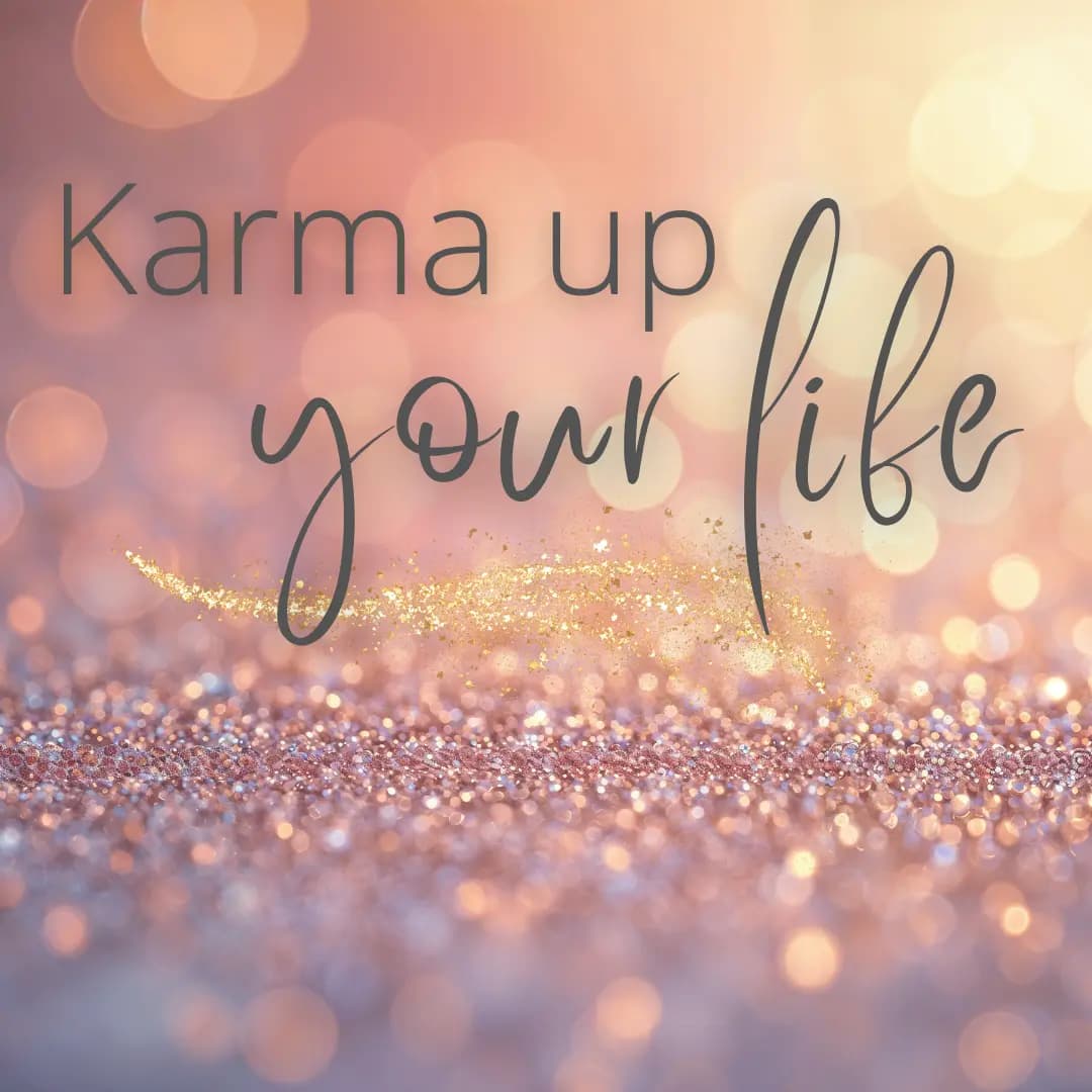 Karma up your life